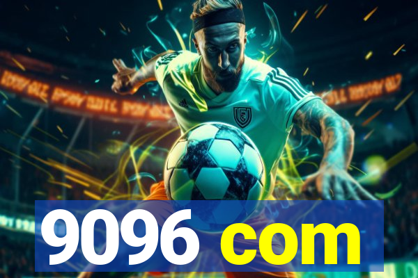 9096 com